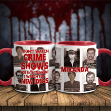 Load image into Gallery viewer, Personalized Accent Mug with Funny Crime Show Quote Gift Idea