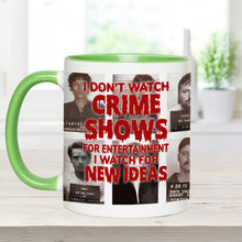Load image into Gallery viewer, Personalized Accent Mug with Funny Crime Show Quote Gift Idea