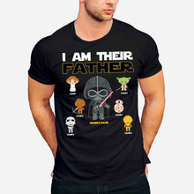 Load image into Gallery viewer, Personalized I Am Their Father T-Shirt &amp; Hoodie Gift for Dad, Custom Name, Father's Day
