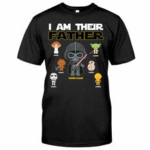 Load image into Gallery viewer, Personalized I Am Their Father T-Shirt &amp; Hoodie Gift for Dad, Custom Name, Father's Day
