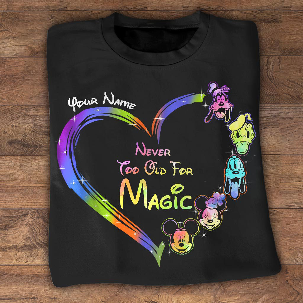 Personalized Never Too Old For Magic T-shirt & Hoodie Gift for All Ages