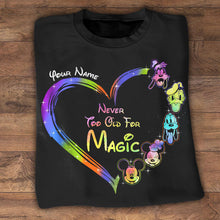 Load image into Gallery viewer, Personalized Never Too Old For Magic T-shirt &amp; Hoodie Gift for All Ages
