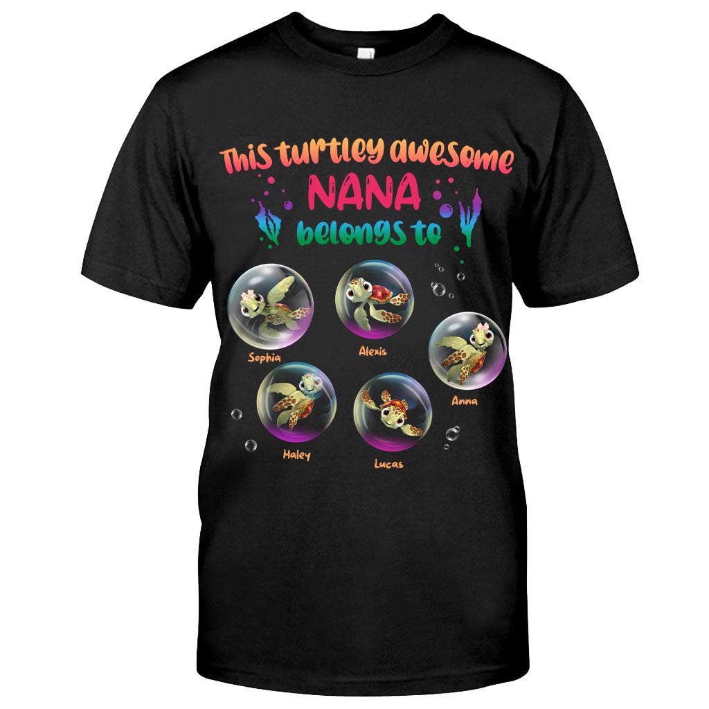 Personalized Turtley Awesome Nana T-shirt Custom Family Gift