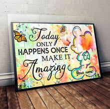 Load image into Gallery viewer, Personalized Canvas Poster Today Only Happens Once Custom Name Gift
