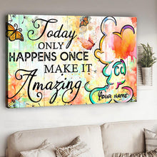 Load image into Gallery viewer, Personalized Canvas Poster Today Only Happens Once Custom Name Gift
