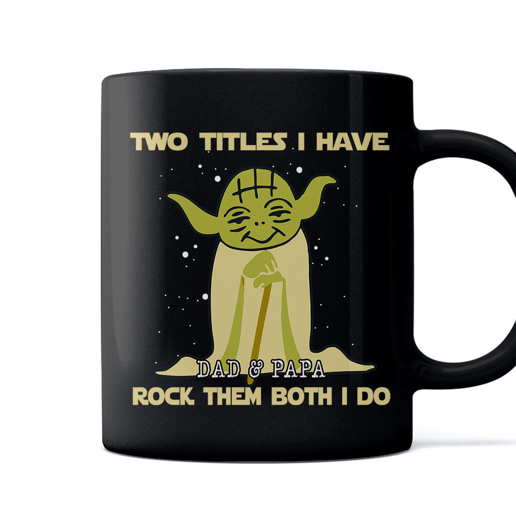 Personalized Yoda Mug Two Titles I Have Gift for Dad & Papa