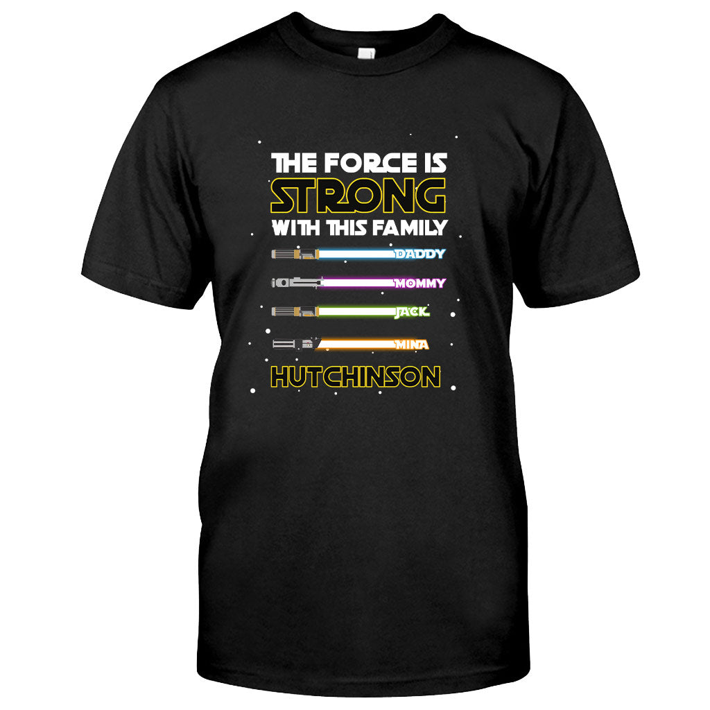 Personalized Family T-Shirt Custom Name The Force Is Strong Gift