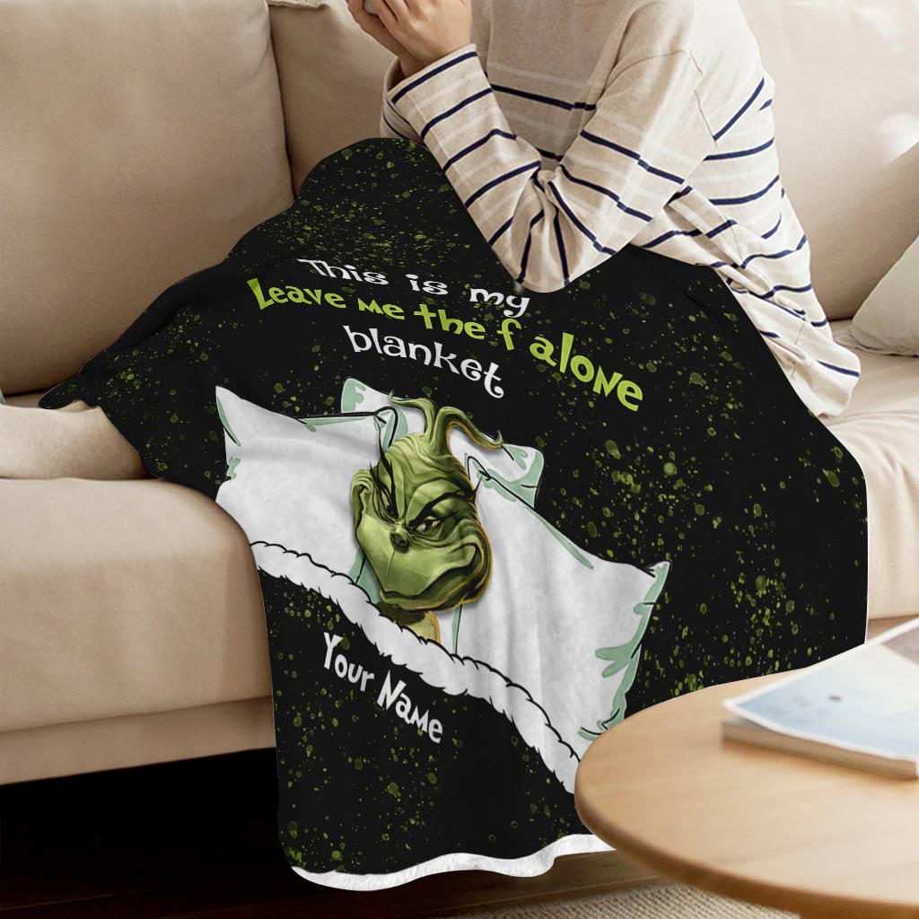 Personalized Grinch Leave Me Alone Blanket Custom Gift for Christmas