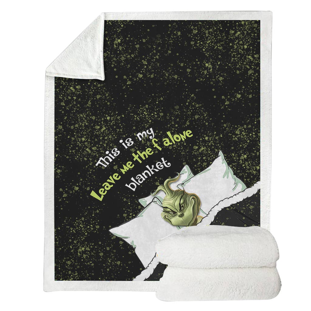 Personalized Grinch Leave Me Alone Blanket Custom Gift for Christmas