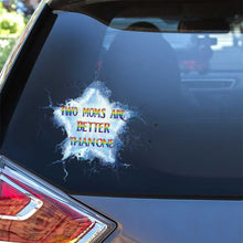 Load image into Gallery viewer, Personalized LGBT Support Decal Two Moms Are Better Than One
