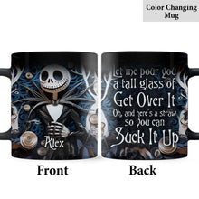 Load image into Gallery viewer, Personalized Nightmare Mug Let Me Pour You A Tall Glass Gift
