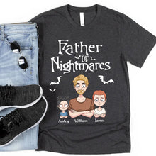 Load image into Gallery viewer, Personalized Father Of Nightmares T-Shirt &amp; Hoodie for Dad
