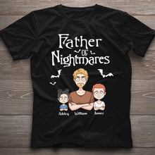 Load image into Gallery viewer, Personalized Father Of Nightmares T-Shirt &amp; Hoodie for Dad
