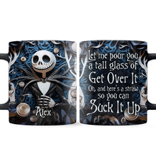 Load image into Gallery viewer, Personalized Nightmare Mug Let Me Pour You A Tall Glass Gift

