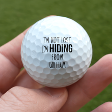 Load image into Gallery viewer, Personalized Golf Ball I'm Not Lost I'm Hiding Gift for Dad
