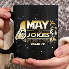 Load image into Gallery viewer, Personalized Father's Day Mug May The Jokes Be With You Gift
