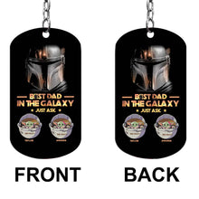 Load image into Gallery viewer, Personalized Stainless Steel Keychain Best Dad in the Galaxy Gift for Father's Day
