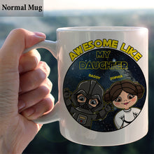 Load image into Gallery viewer, Personalized Awesome Like My Daughter Mug Custom Name Gift for Dad
