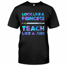 Load image into Gallery viewer, Personalized Teacher T-shirt Look Like a Princess Gift
