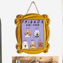 Load image into Gallery viewer, Personalized Dog Wood Sign Friends Fur-Ever Custom Name Gift
