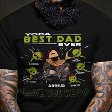 Load image into Gallery viewer, Personalized Yoda Best Dad Ever T-Shirt Hoodie Custom Names Gift
