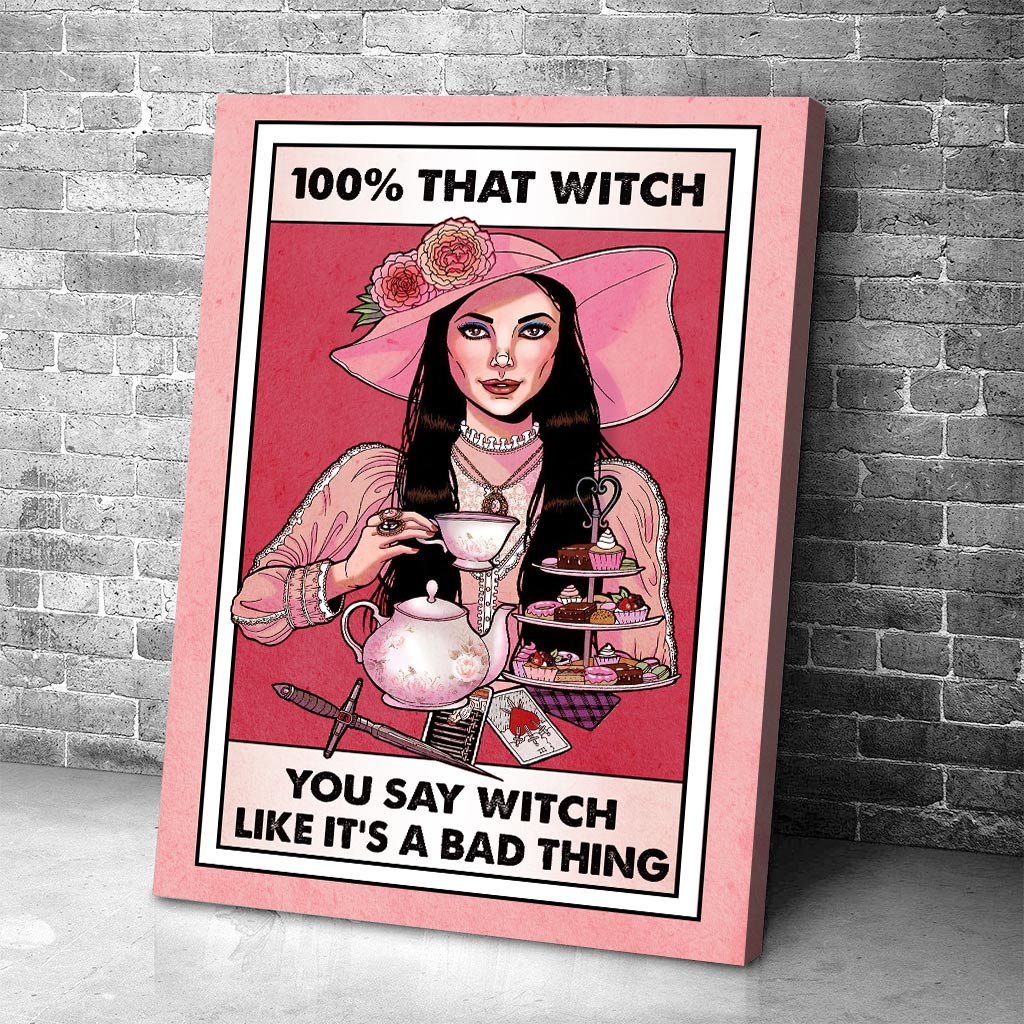 100% That Witch Canvas Print - Unframed Wall Art Gift