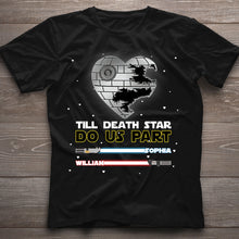 Load image into Gallery viewer, Personalized Till Death Star Do Us Part Couple T-shirt &amp; Hoodie Gift
