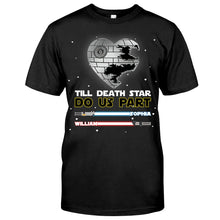 Load image into Gallery viewer, Personalized Till Death Star Do Us Part Couple T-shirt &amp; Hoodie Gift
