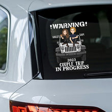 Load image into Gallery viewer, Personalized Couple Warning Car Decal Trip in Progress 2023
