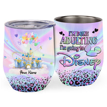 Load image into Gallery viewer, Personalized I'm Done Adulting Wine Tumbler Custom Name Gift
