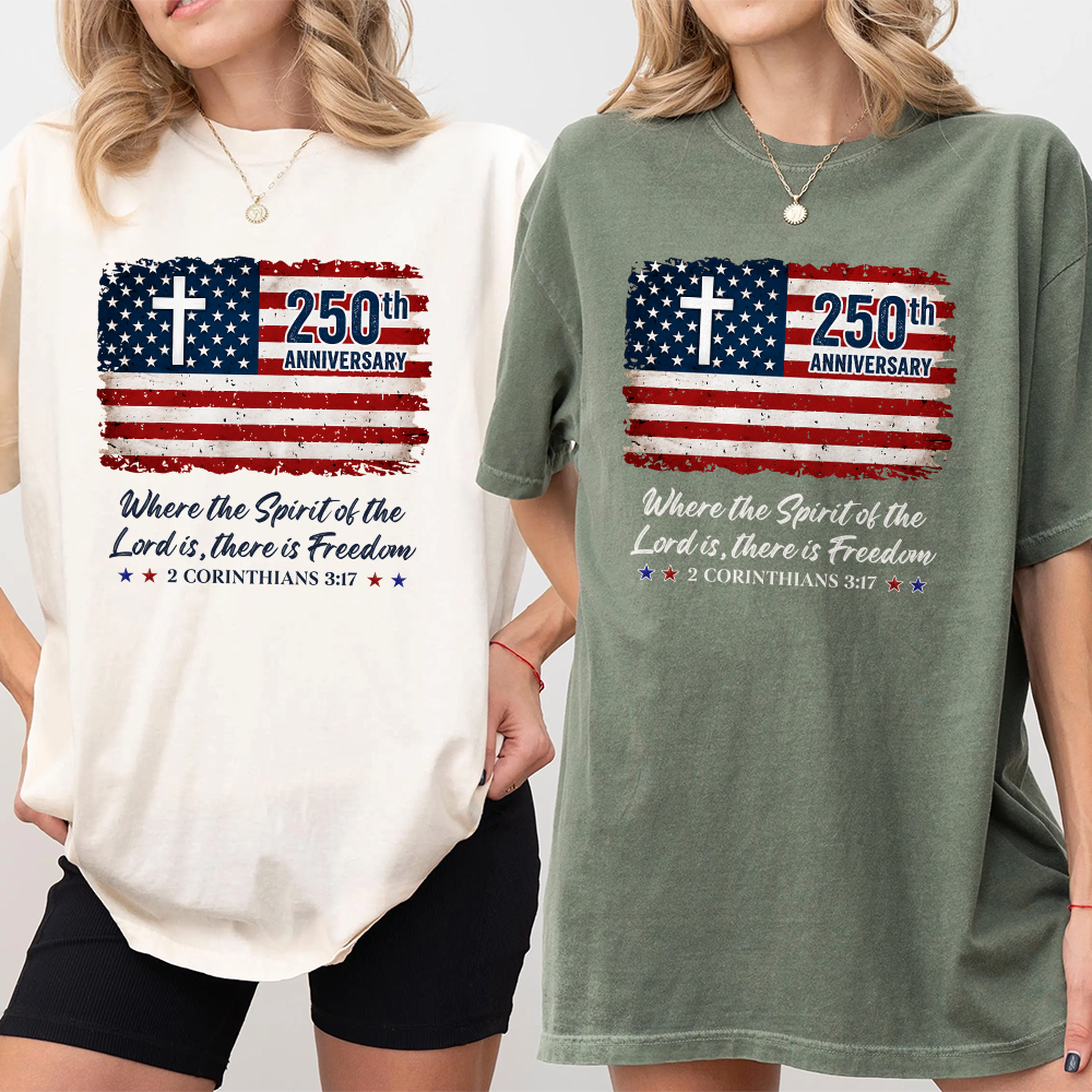 250th Anniversary Christian Patriotic Comfort Shirt Gift