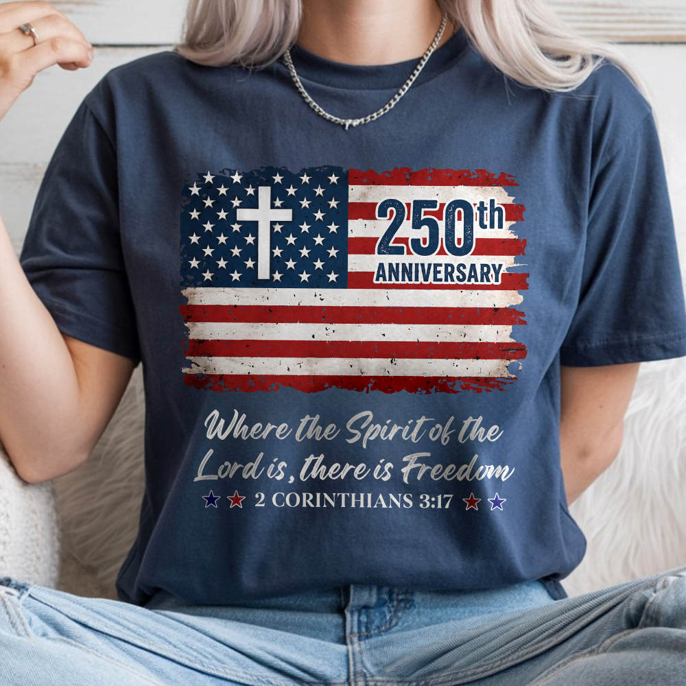 250th Anniversary Christian Patriotic Comfort Shirt Gift