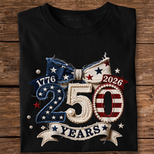 Load image into Gallery viewer, Independence Day 250 Years Patriotic T-Shirt Gift for Dad

