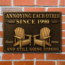 Load image into Gallery viewer, Personalized Metal Sign Custom Couple Annoying Each Other Gift
