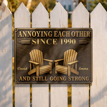 Load image into Gallery viewer, Personalized Metal Sign Custom Couple Annoying Each Other Gift
