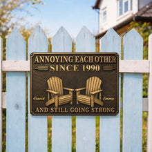 Load image into Gallery viewer, Personalized Metal Sign Custom Couple Annoying Each Other Gift
