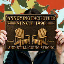 Load image into Gallery viewer, Personalized Metal Sign Custom Couple Annoying Each Other Gift
