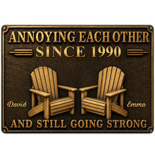 Load image into Gallery viewer, Personalized Metal Sign Custom Couple Annoying Each Other Gift
