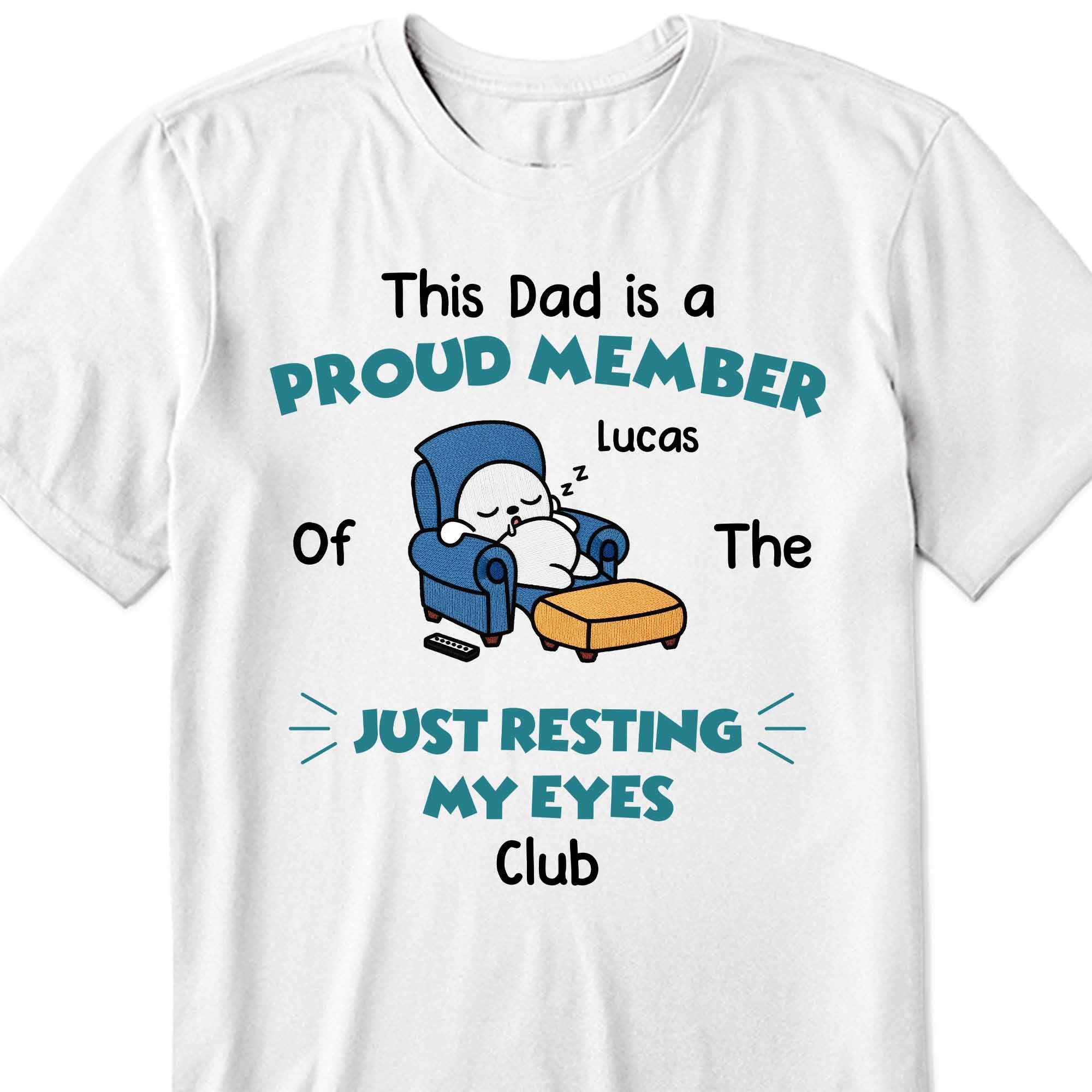 Personalized Just Resting My Eyes Club Tee for Dad Gift