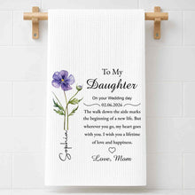 Load image into Gallery viewer, Personalized Kitchen Towel Wedding Day Gift for Daughter Floral Design
