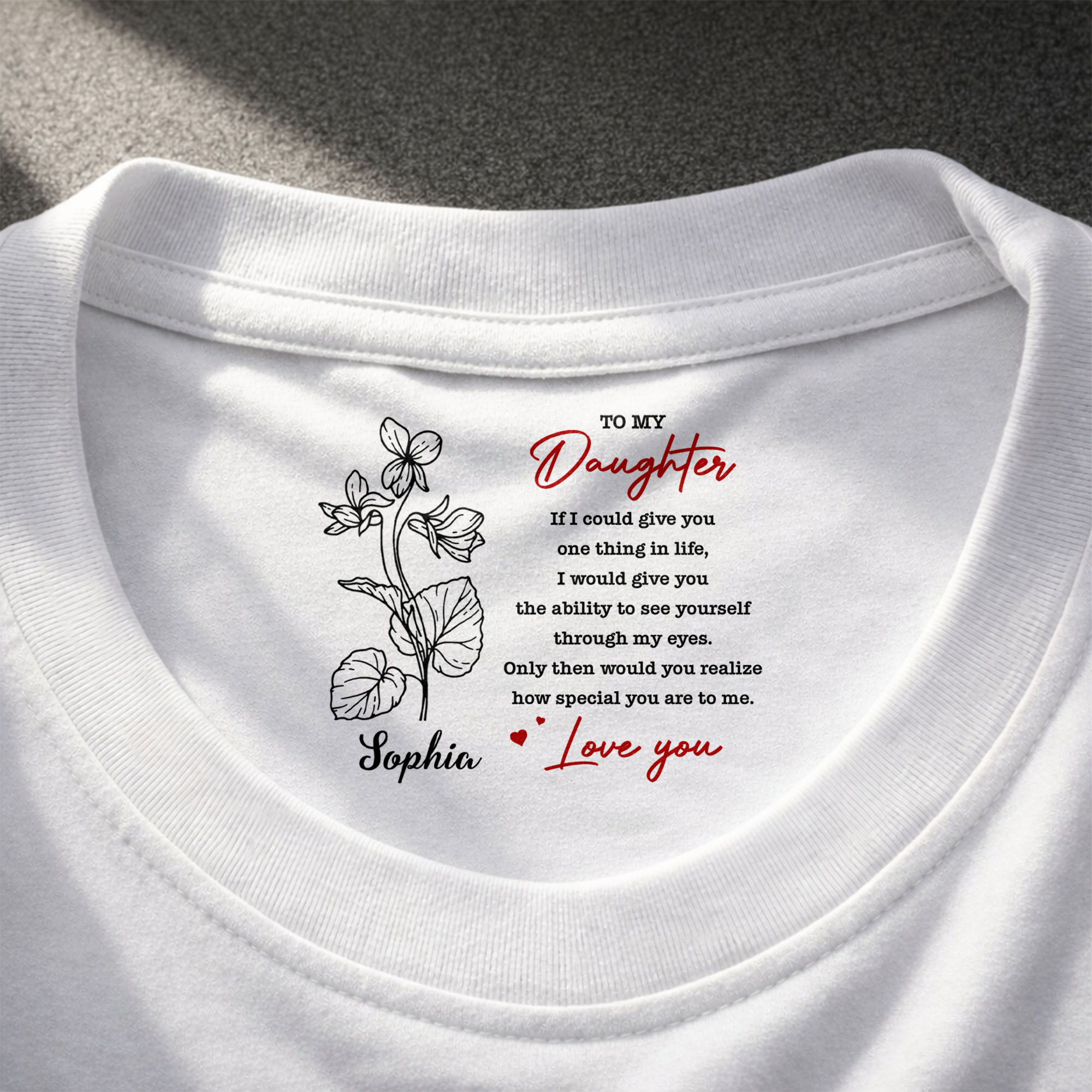 Personalized Custom Inside Neck Print T-Shirt for Daughter