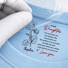 Load image into Gallery viewer, Personalized Custom Inside Neck Print T-Shirt for Daughter
