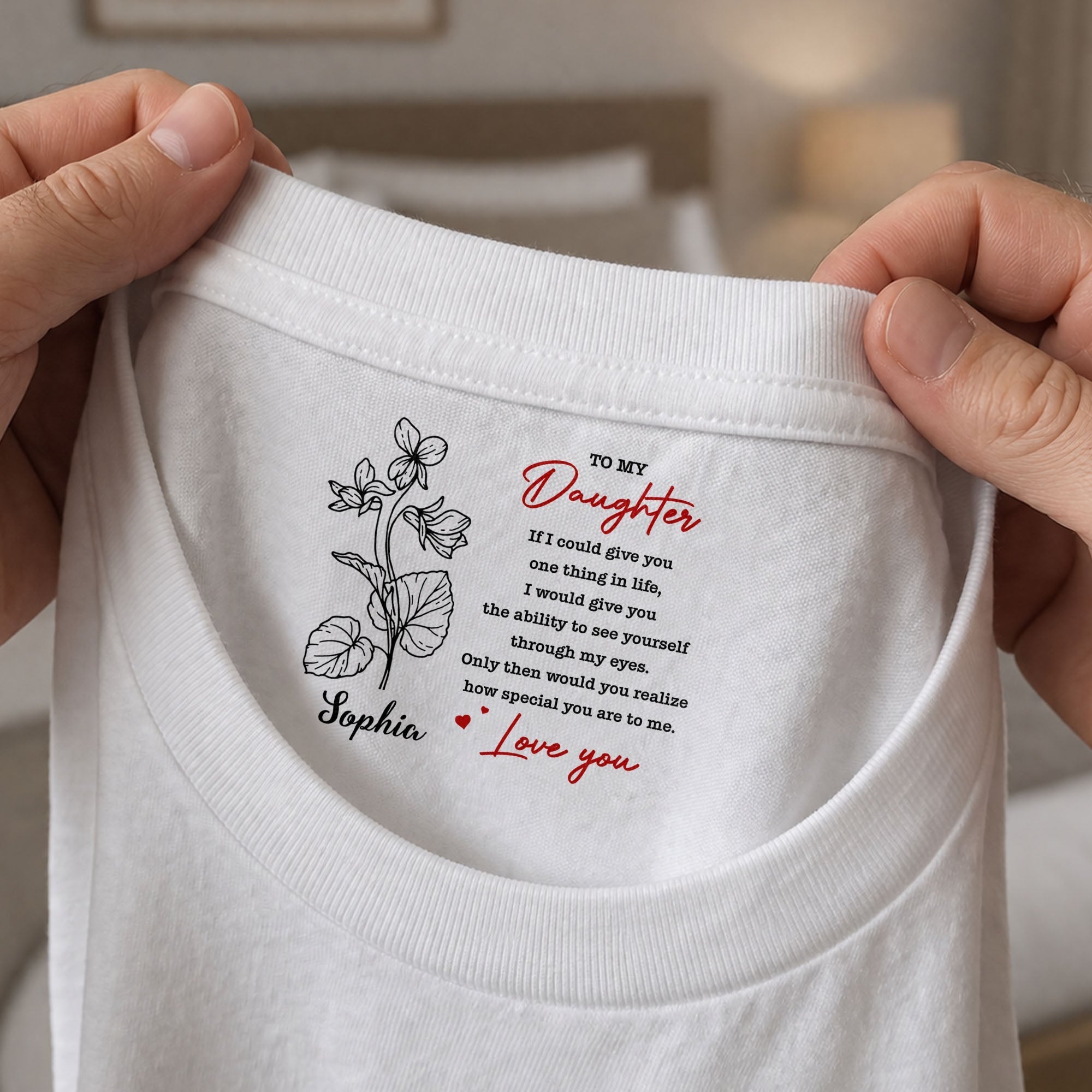 Personalized Custom Inside Neck Print T-Shirt for Daughter
