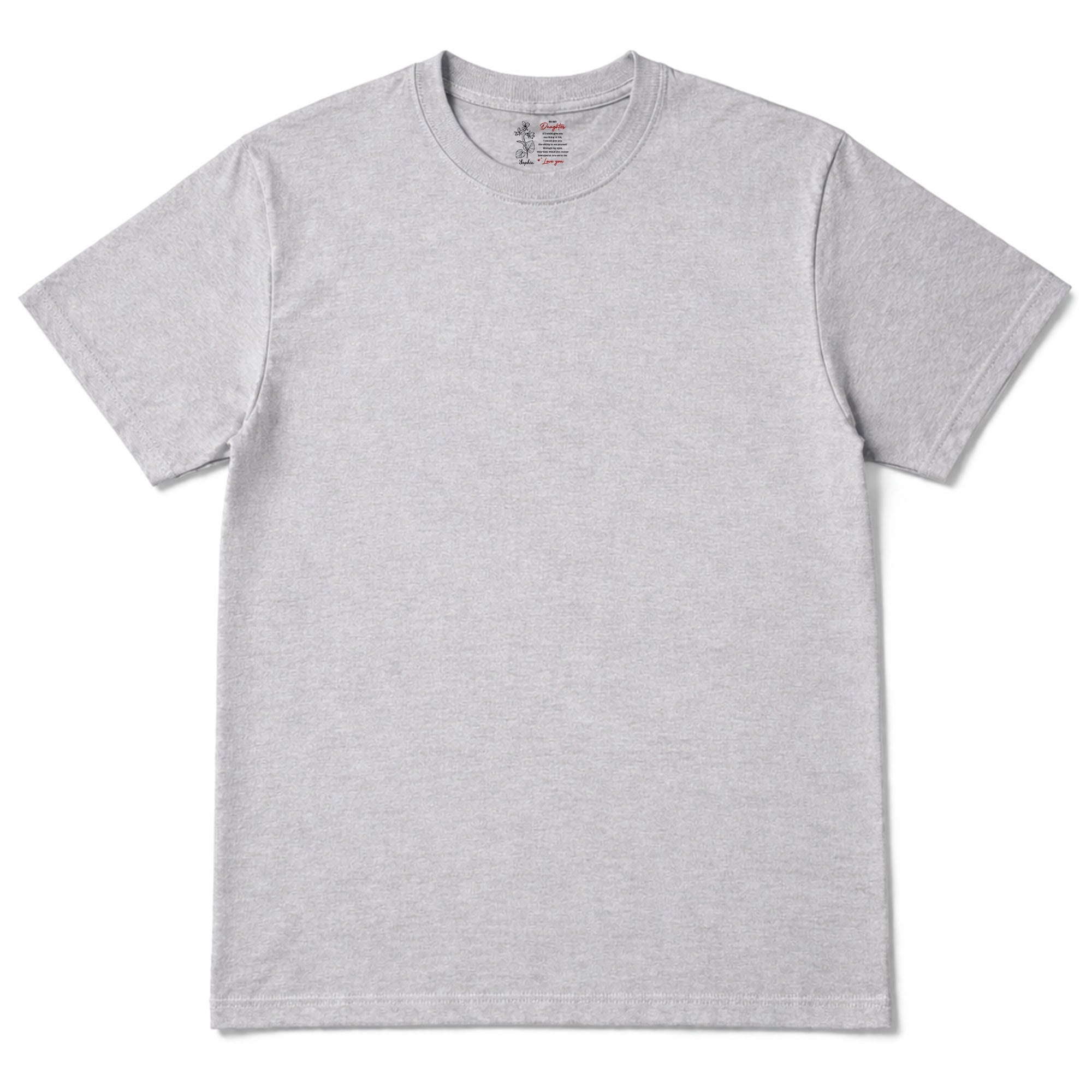 Personalized Custom Inside Neck Print T-Shirt for Daughter