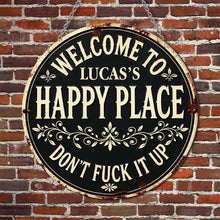 Load image into Gallery viewer, Personalized Custom Metal Sign Welcome to My Happy Place Gift
