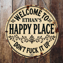 Load image into Gallery viewer, Personalized Custom Metal Sign Welcome to My Happy Place Gift
