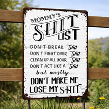 Load image into Gallery viewer, Personalized Metal Sign Funny Mommy's Sh*t List Gift for Mom
