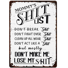 Load image into Gallery viewer, Personalized Metal Sign Funny Mommy's Sh*t List Gift for Mom
