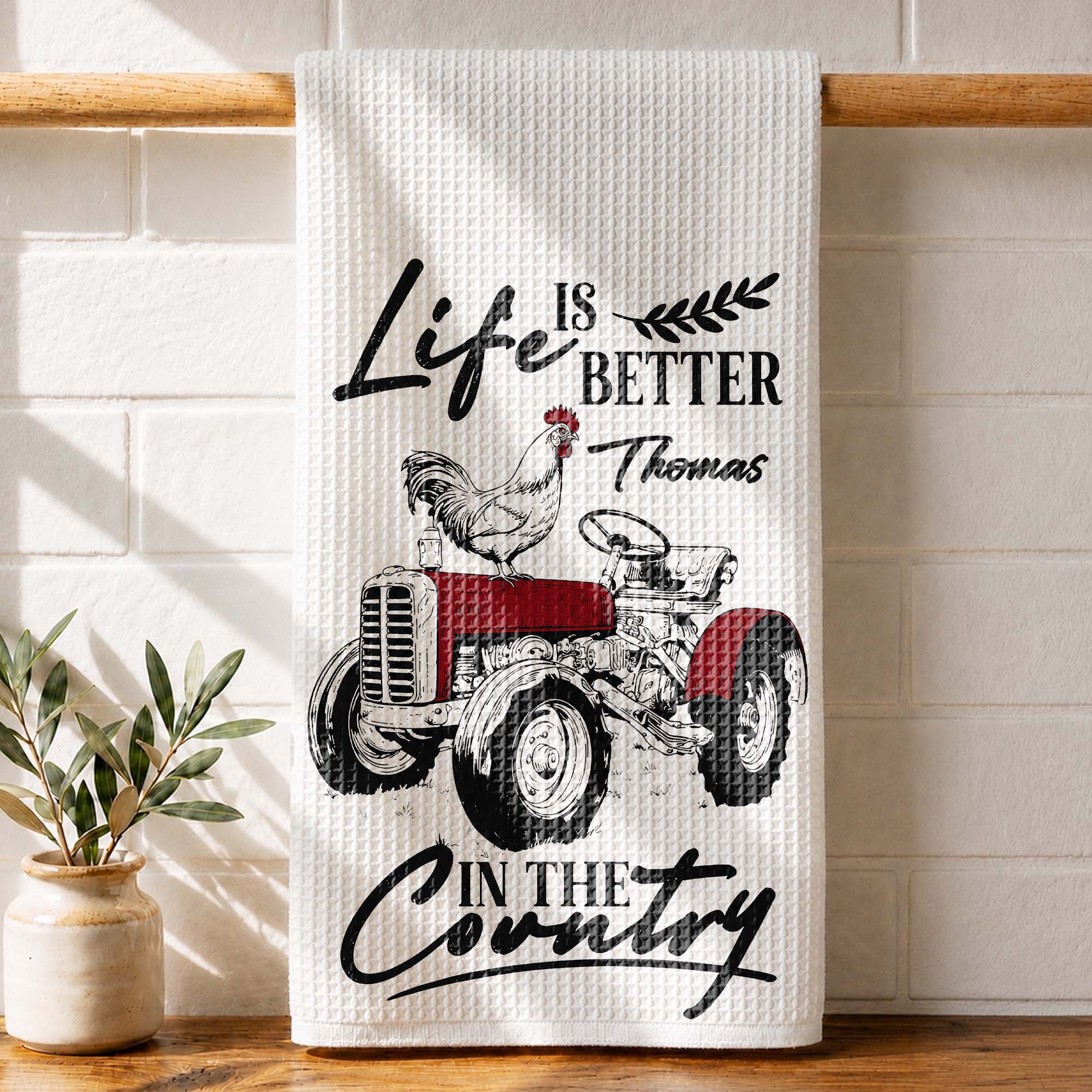 Personalized Kitchen Towel Life Is Better In The Country Farmhouse Gift for Dad