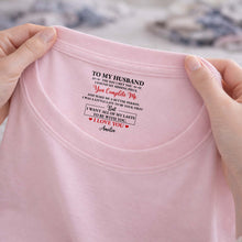 Load image into Gallery viewer, Personalized Inside Neck Print T-Shirt Romantic Gift for Husband
